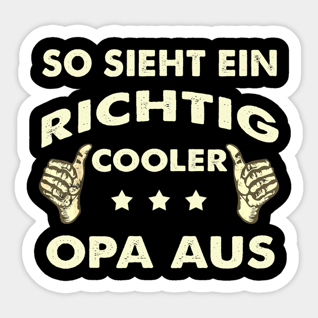 SO SIEHT EIN RICHTIG COOLER OPA AUS Sticker by SomerGamez